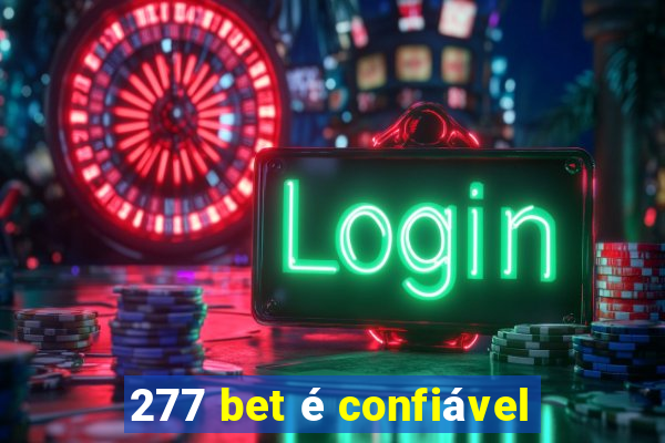 277 bet é confiável